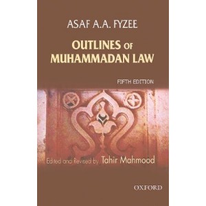 Oxford's Outlines of Muhammadan Law by Dr. Tahir Mahmood